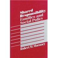 Shared Responsibility: Families and Social Policy