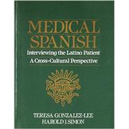 Medical Spanish: Interviewing the Latino Patient - A Cross Cultural Perspective