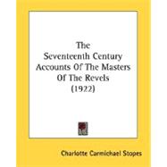The Seventeenth Century Accounts Of The Masters Of The Revels
