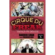 Cirque Du Freak: The Manga, Vol. 5 Trials of Death
