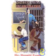 From Miseducation to Incarceration