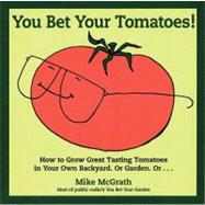 You Bet Your Tomatoes