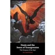 Dante and the Sense of Transgression 'The Trespass of the Sign'