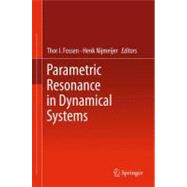Parametric Resonance in Dynamical Systems