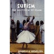 Sufism : The mysticism of Islam