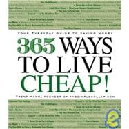 365 Ways to Live Cheap : Your Everyday Guide to Saving Money