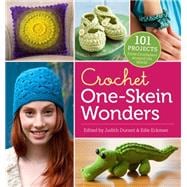 Crochet One-Skein Wonders® 101 Projects from Crocheters around the World