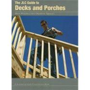The JLC Guide to Decks and Porches: Best Practices for Outdoor Spaces