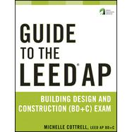 Guide to the LEED AP Building Design and Construction (BD&C) Exam