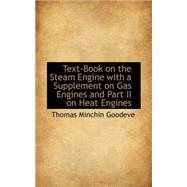 Text-book on the Steam Engine With a Supplement on Gas Engines and Part II on Heat Engines