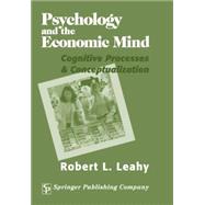 Psychology and the Economic Mind: Cognitive Processes & Conceptualization