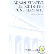 Administrative Justice in the United States