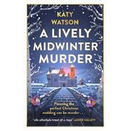 A Lively Midwinter Murder A gripping cosy mystery to curl up with this Christmas