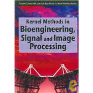 Kernel Methods in Bioengineering, Signal And Image Processing
