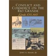 Conflict And Commerce On The Rio Grande
