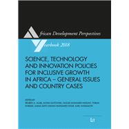 Science Technology and Innovation Policies for Inclusive Growth in Africa General issues and country cases