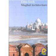 Mughal Architecture An Outline of Its History and Development (1526-1858)