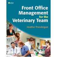 Front Office Management for the Veterinary Team