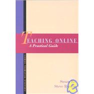 Teaching Online : A Practical Guide