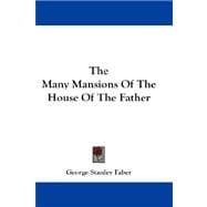 The Many Mansions of the House of the Father