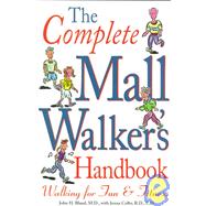 The Complete Mall Walker's Handbook: Walking for Fun and Fitness