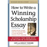 How to Write a Winning Scholarship Essay 30 Essays That Won Over $3 Million in Scholarships