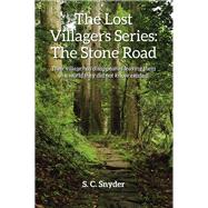 The Lost Villagers Series: The Stone Road