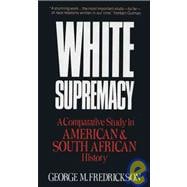 White Supremacy A Comparative Study of American and South African History