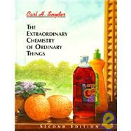 The Extraordinary Chemistry of Ordinary Things