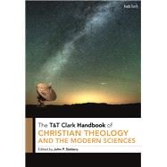 T&t Clark Handbook of Christian Theology and the Modern Sciences