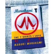 Murakami T The T-Shirts I Love
