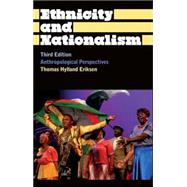 Ethnicity and Nationalism: Anthropological Perspectives Third Edition