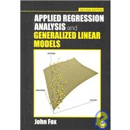 Applied Regression Analysis and Generalized Linear Models