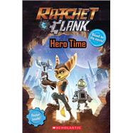 Ratchet and Clank: Hero Time (The Movie Reader)