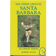 Day Hikes Around Santa Barbara, 2nd; 82 Great Hikes