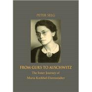 From Gurs to Auschwitz: The Inner Journey of Maria Krehbiel-darmstadter