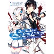 The Misfit of Demon King Academy 01 History's Strongest Demon King Reincarnates and Goes to School with His Descendants