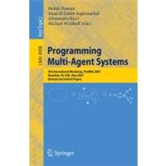 Programming Multi-Agent Systems : 5th International Workshop, ProMAS 2007 Honolulu, HI, USA, May 14-18, 2007 Revised and Invited Papers