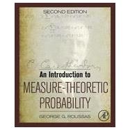 An Introduction to Measure-Theoretic Probability