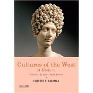Cultures of the West A History, Volume 1: To 1750