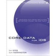 Core Data for iOS Developing Data-Driven Applications for the iPad, iPhone, and iPod touch