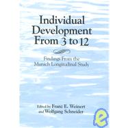 Individual Development from 3 to 12: Findings From the Munich Longitudinal Study