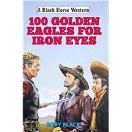 102 Golden Eagles for Iron Eyes