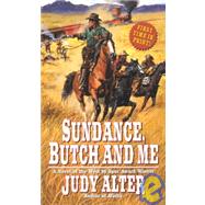 Sundance,  Butch  and Me
