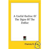 A Useful Outline of the Signs of the Zodiac