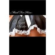 Maid for Him