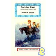 Saddles East : Horseback Over the Old Oregon Trail