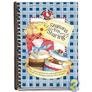 Seasons for Sharing : Year Round Inspiration for Yummy Gift Mixes, Tasty Recipes and Packaging Ideas for Every Occasion!