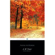 Paths to Power: Living in the spirit's fullness (AW Tozer Series Book 5)