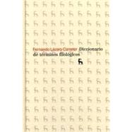 Diccionario de terminos filologicos/ Dictionary of Philological Terms